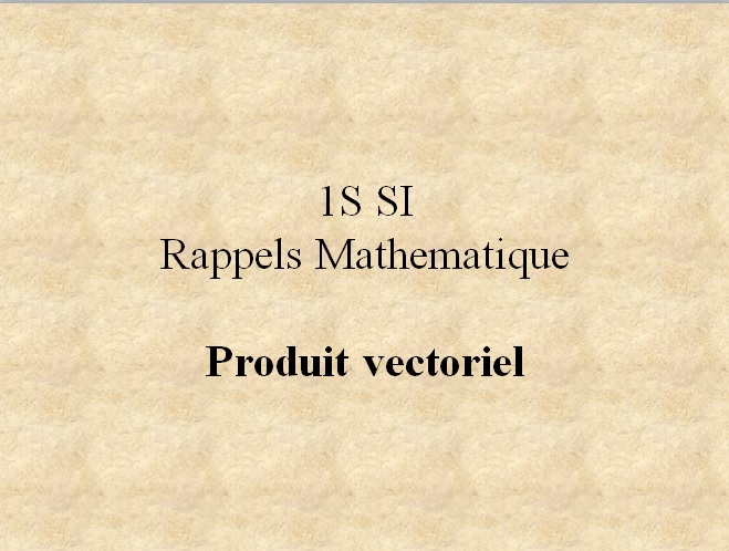 05-02-01-03-Produit vectoriel.ppt